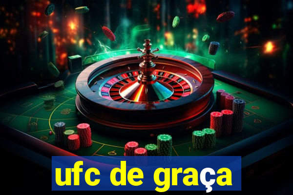 ufc de graça